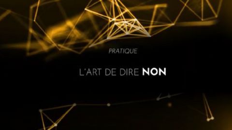 L'art de dire « Non »