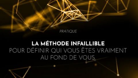 La méthode infaillible pour définir qui vous êtes vraiment au fond de vous.