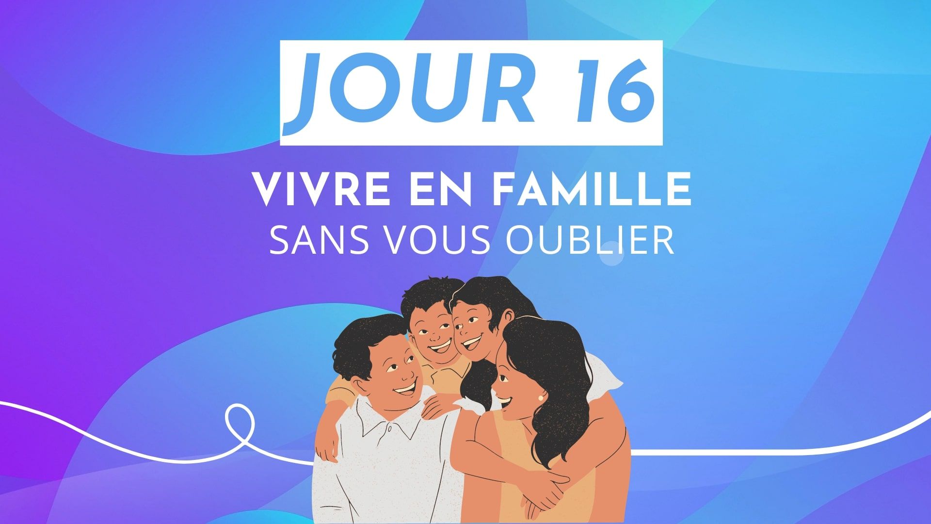 Vivre en famille sans vous oublier