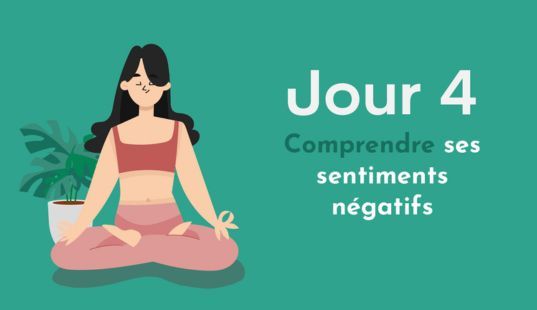 Comprendre ses sentiments négatifs