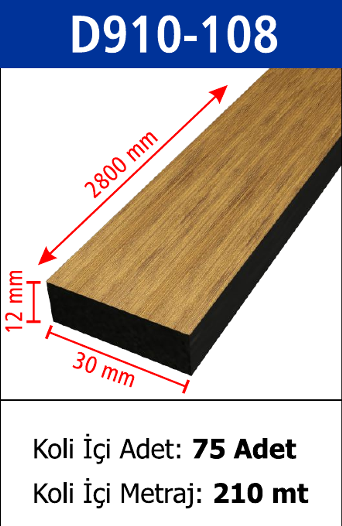 Dekoratif Duvar Çıtası D910-108 - 30 x 2800 x 12 mm