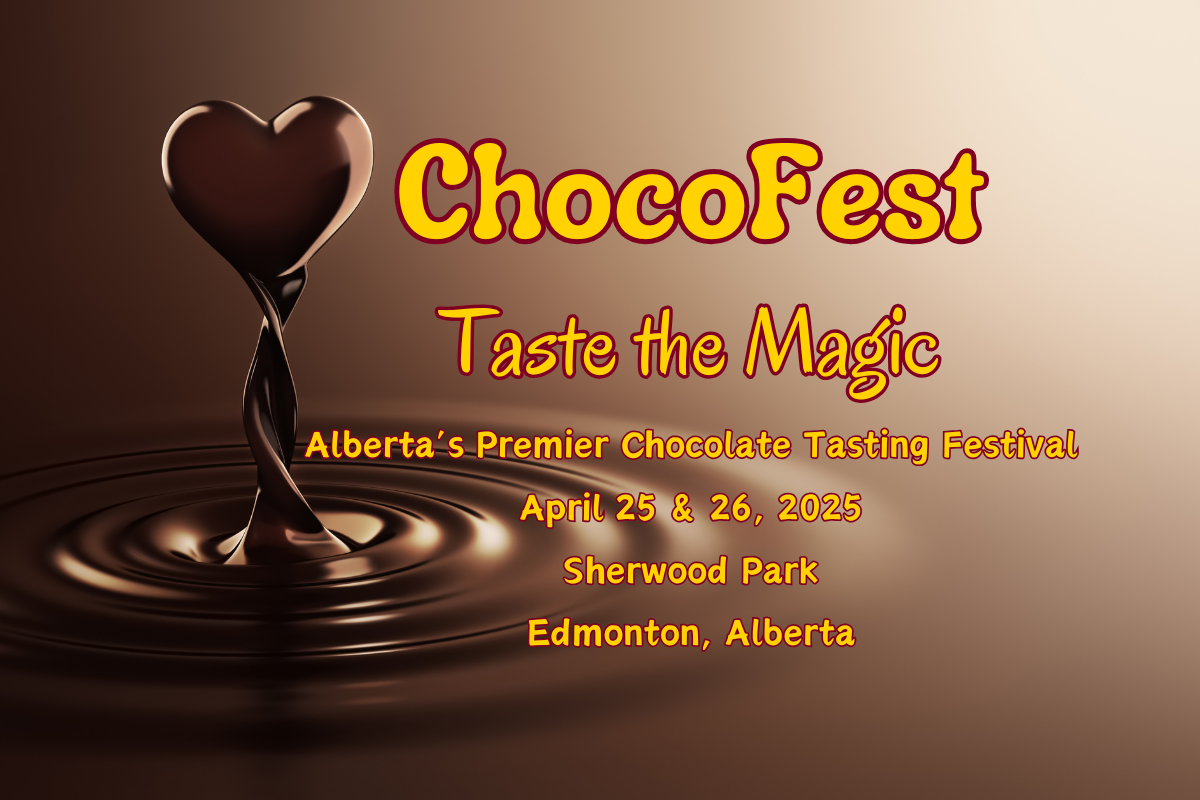 ChocoFest at Millennium Place, Sherwood Park, Alberta April 25 & 26, 2025