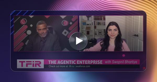 Video thumbnail: TFiR "The Agentic Enterprise" with Swapnil Bhartiya