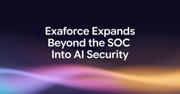 “Exaforce Expands Beyond the SOC Into AI Security”, over a ribbon graphic