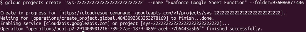 「Exaforce Google Sheet Function」という名前の新しいプロジェクトを作成するgcloudコマンド