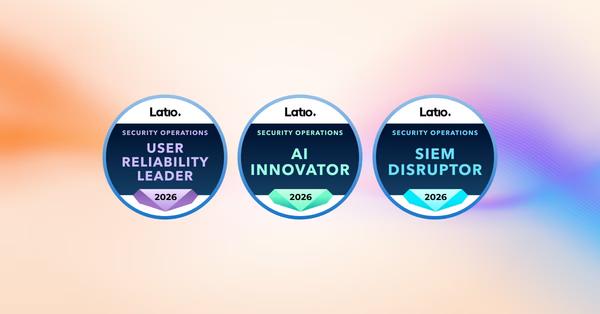 Three Latio Security Operations 2026 badges: User Reliability Leader, AI Innovator and SIEM Disruptor