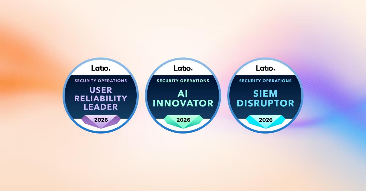 Three Latio Security Operations 2026 badges: User Reliability Leader, AI Innovator and SIEM Disruptor