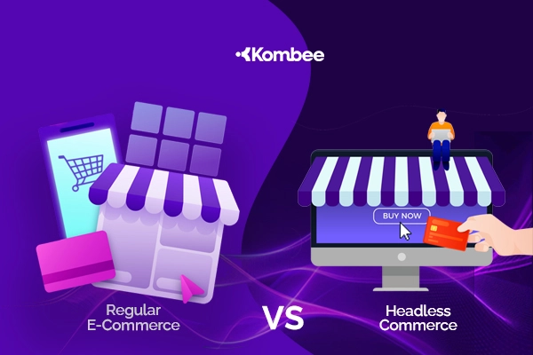 What’s the Difference Between Regular E-Commerce and Headless Commerce?