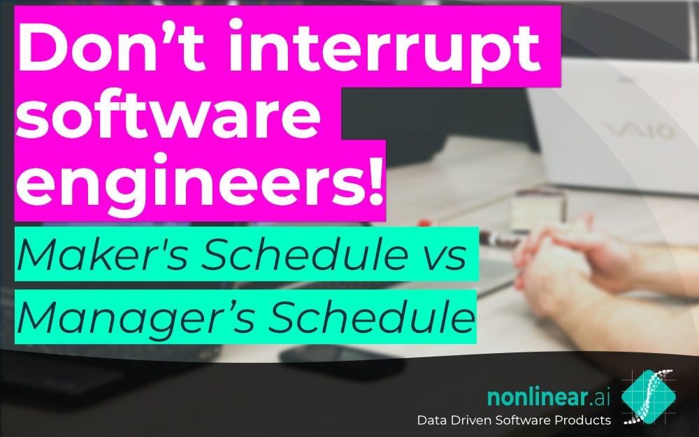 Don’t interrupt software engineers!
