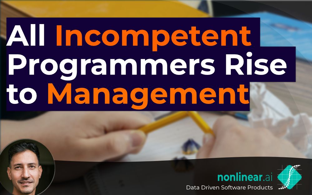 All Incompetent Programmers Rise to Management