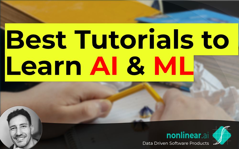 Best Tutorials to Learn AI & ML