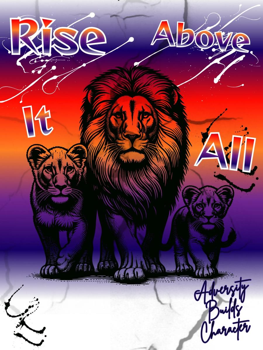 Rise Above It All by Czelesea Neal: a lion and two cubs over a sunset gradient