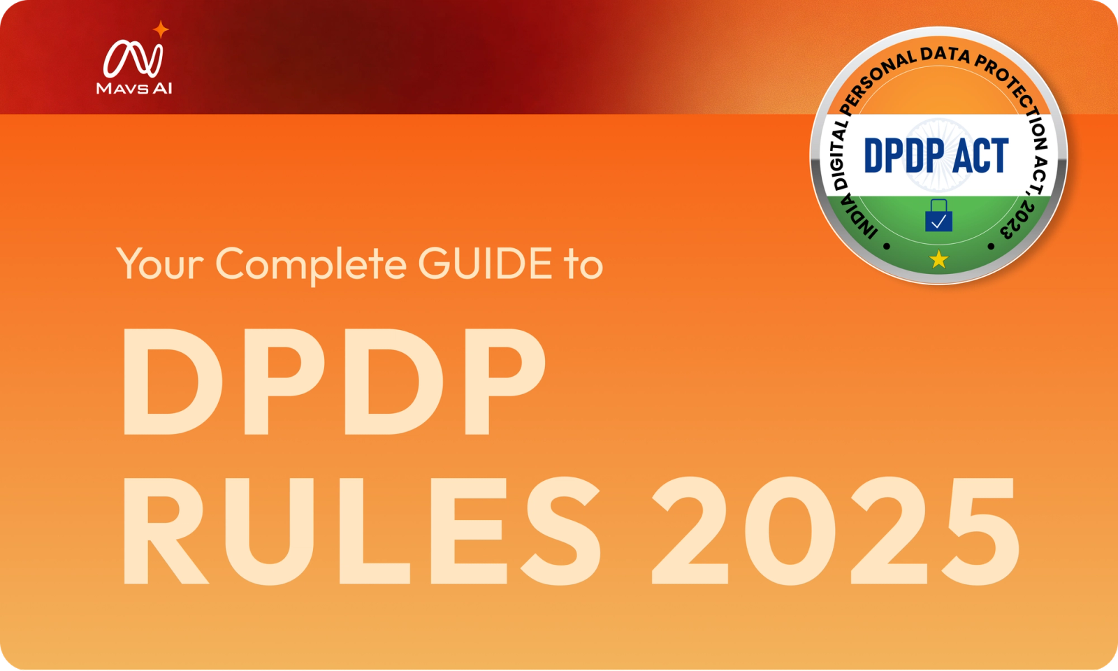 DPDP Rules 2025: Complete Compliance Guide for Data Fiduciaries