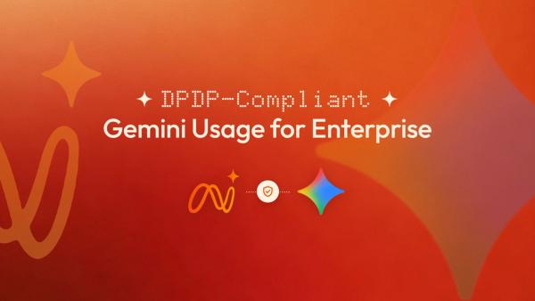 How to Make Google Gemini DPDP Compliant