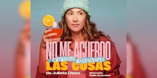 Julieta Otero presenta hoy y mañana “No me acuerdo las cosas” en Chauvin