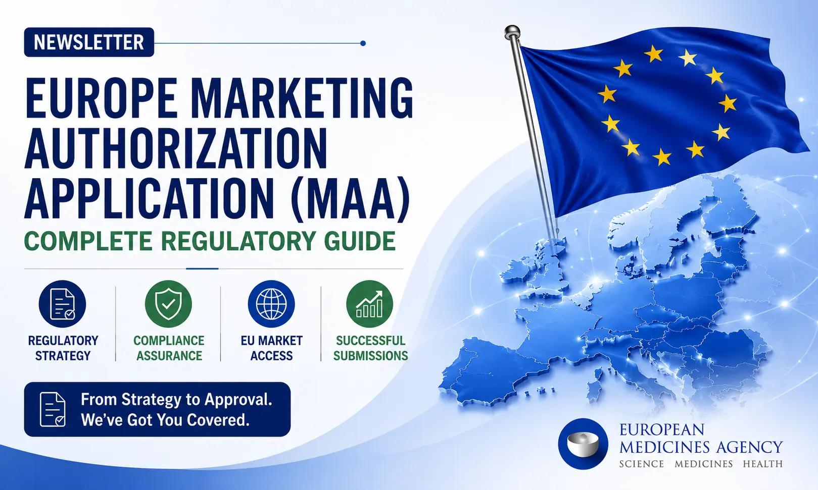 Marketing Authorization Application (MAA) for Europe: Complete Regulatory Guidance