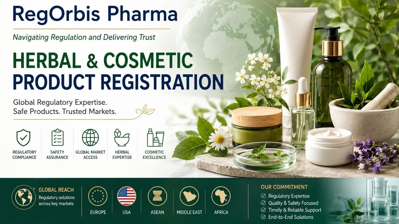 Herbal & Cosmetic Product Registration: Global Regulatory Requirements & Key Challenges