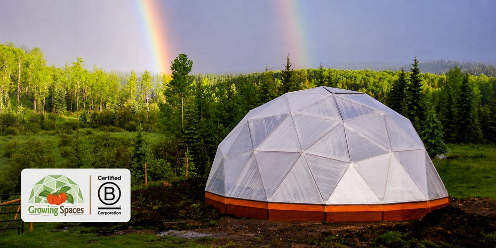 Growing Dome with rainbows and Growing Spaces Logo with Certified B Corporation marks