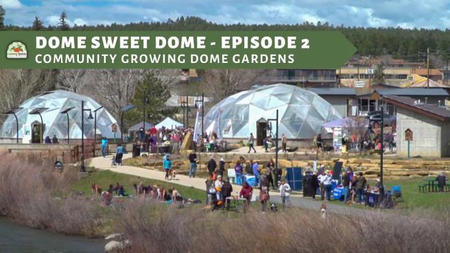 Dome Sweet Dome - Community Growing Dome Gardens