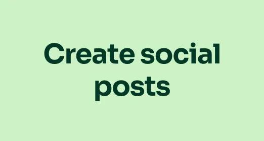 Create social posts