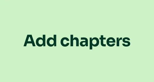 Add chapters