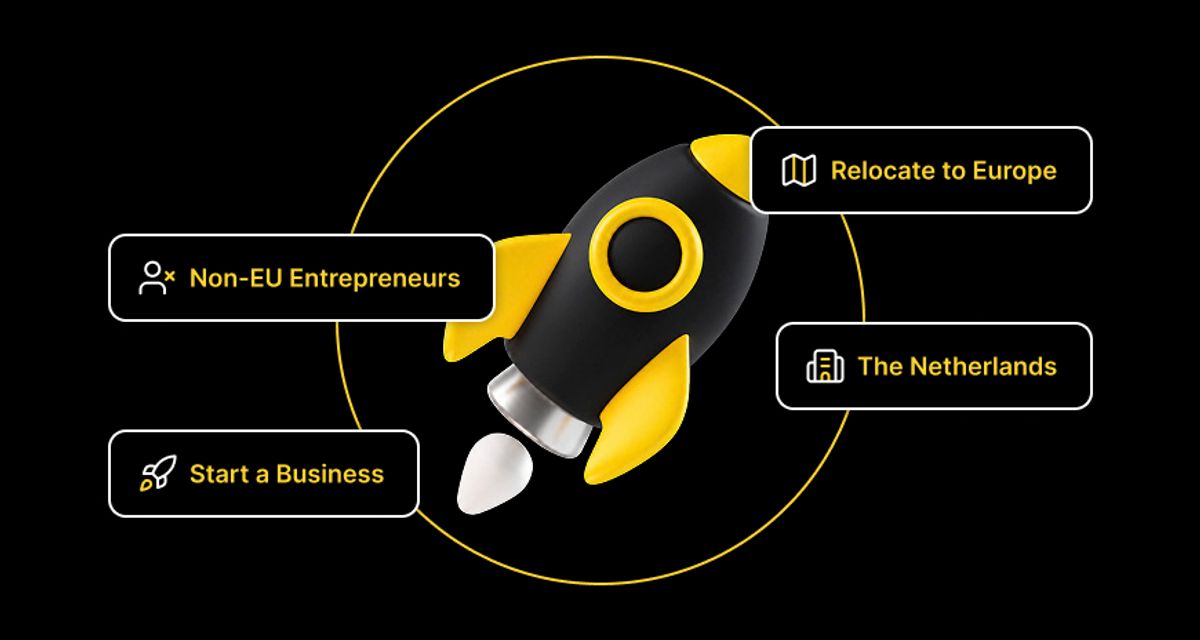 Rocket illustration with labels: Non-EU Entrepreneurs, Start a Business, Relocate to Europe, The Netherlands