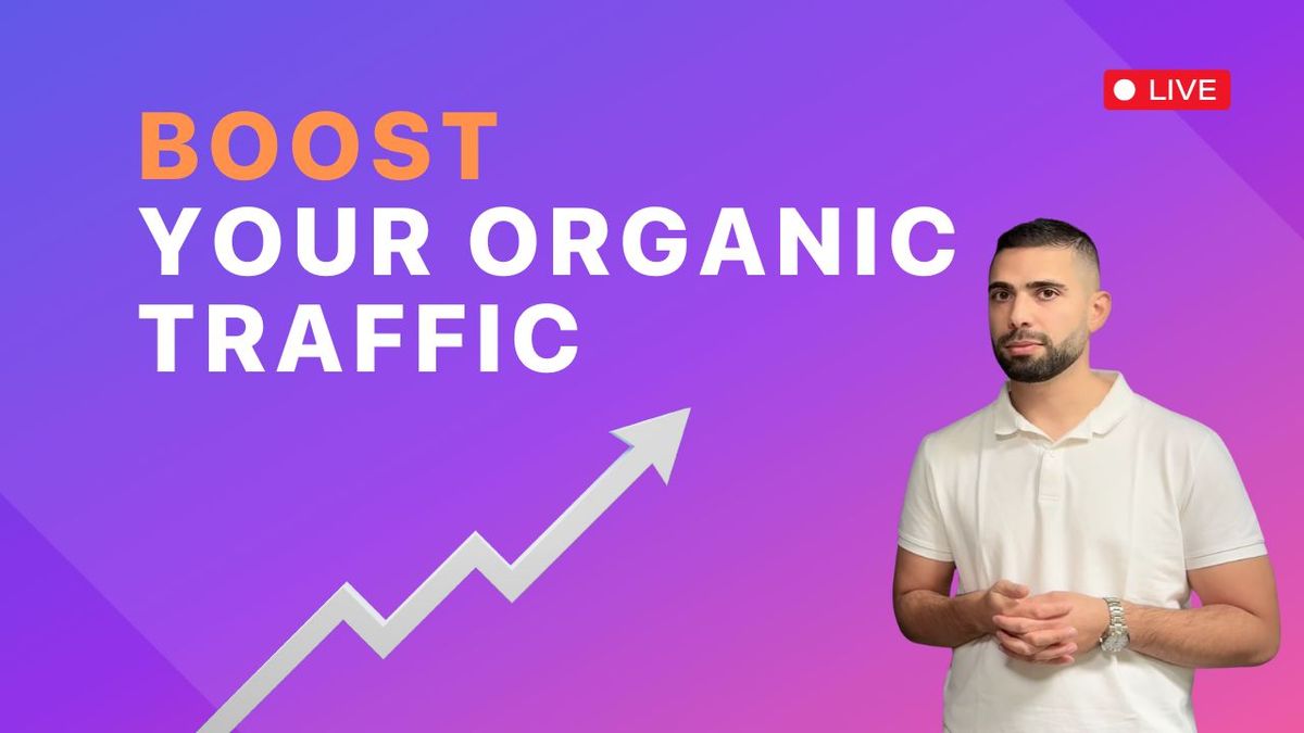 Boost your organic traffic webinar