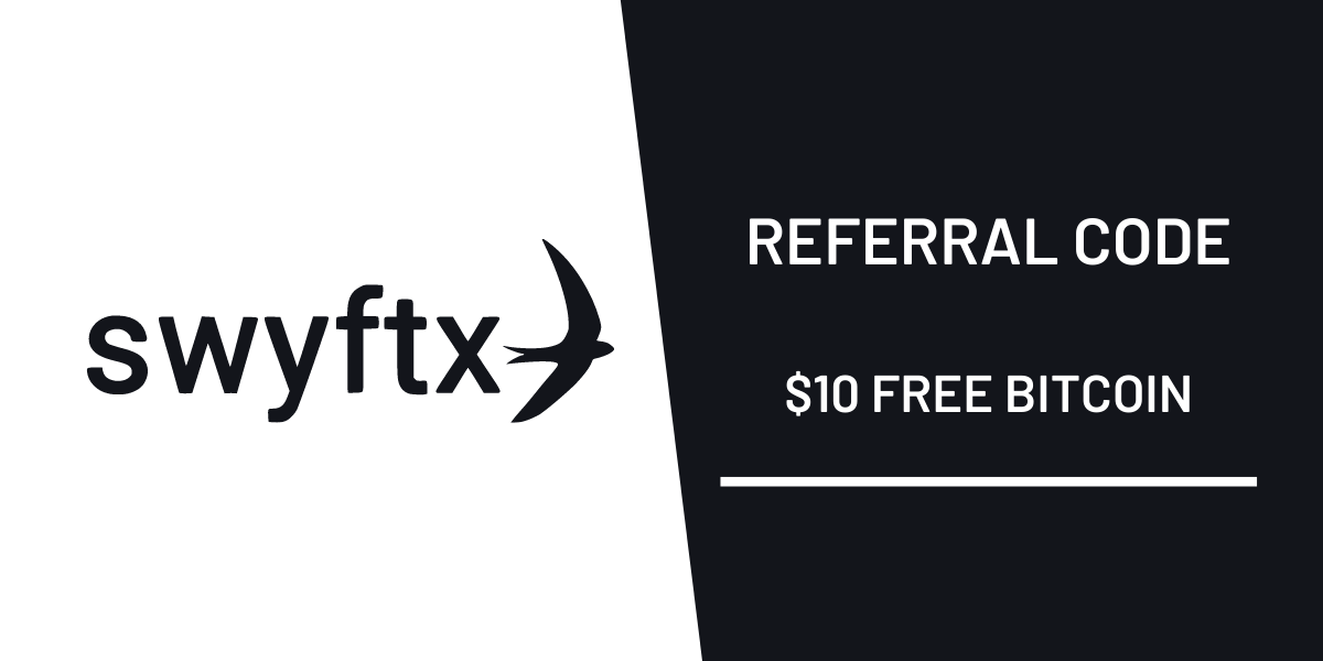 Swyftx Referral Code - Claim Your Free $10 Bitcoin