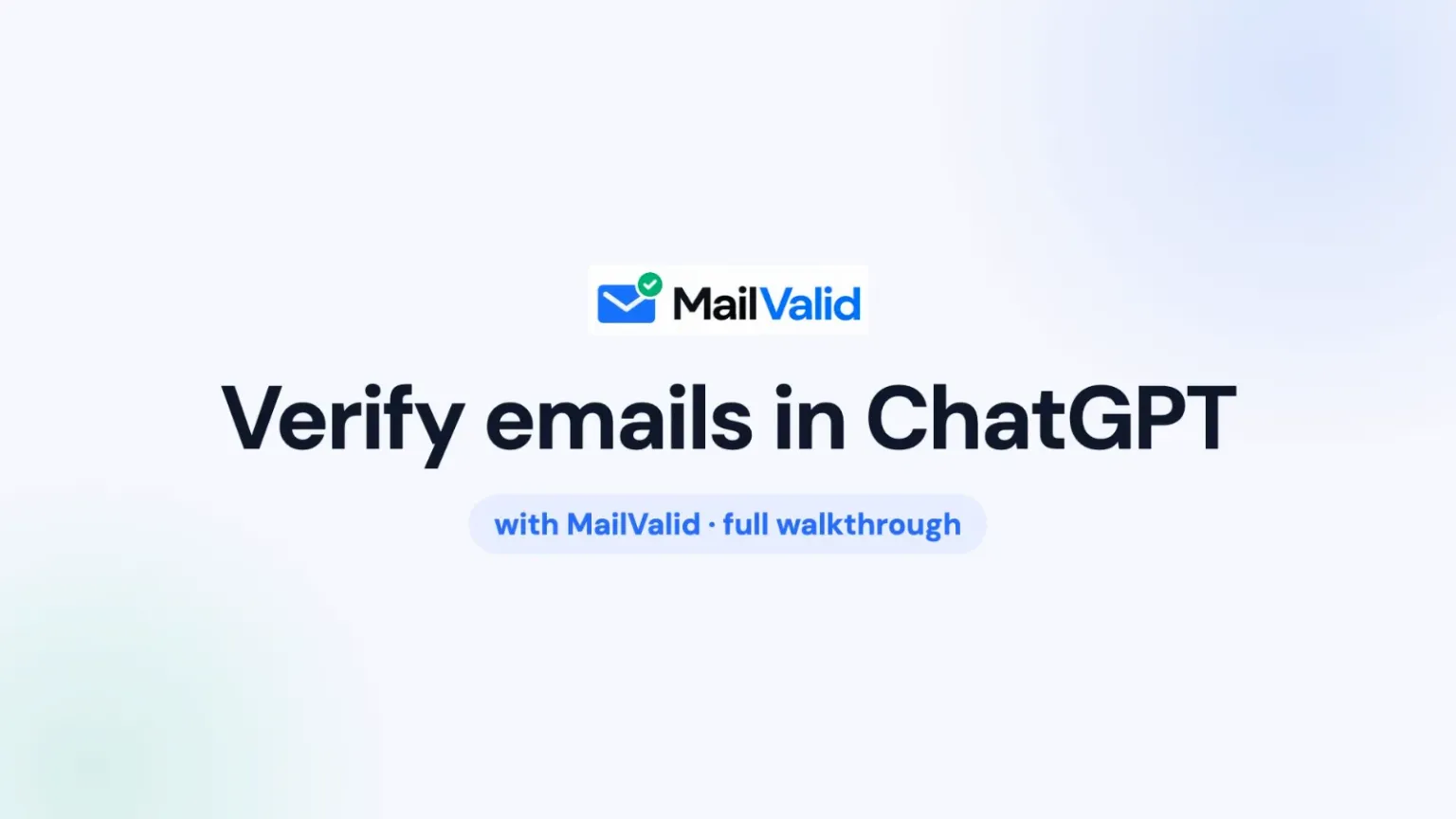 How to Verify Emails in ChatGPT with MailValid (Step-by-Step + Video)