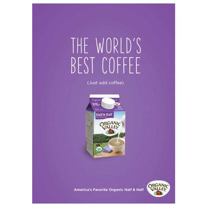 A purple poster with an image of organic valley half and half and the caption above it, "the world's best coffee (just add coffee)"