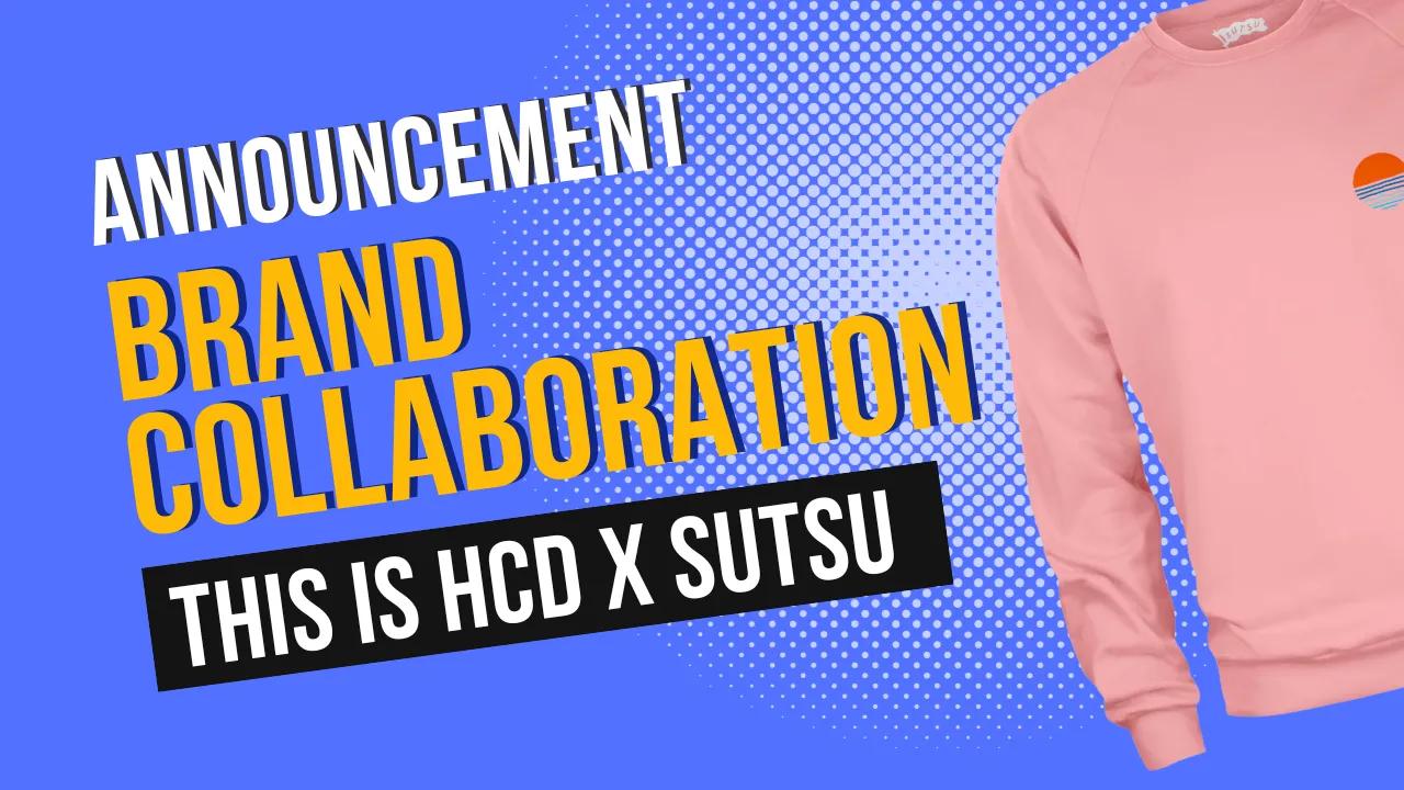 Unveiling Our Ethical Fashion Collaboration: This is HCD x SUTSU!