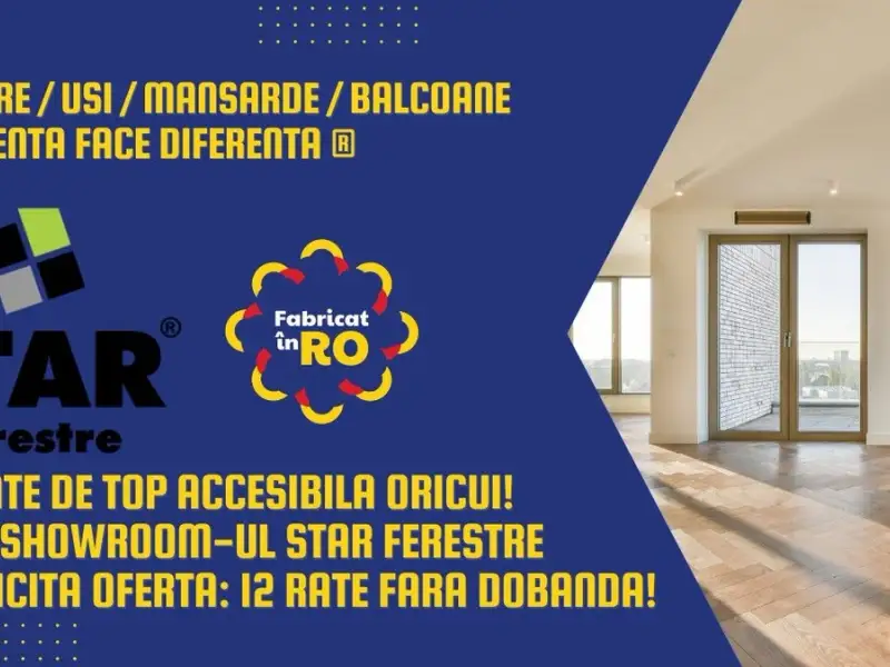 Tâmplărie de cea mai bună calitate accesibilă ACUM oricui! Hai în showroom-ul Star Ferestre pentru a profita de oferta: 12 rate fără dobândă!