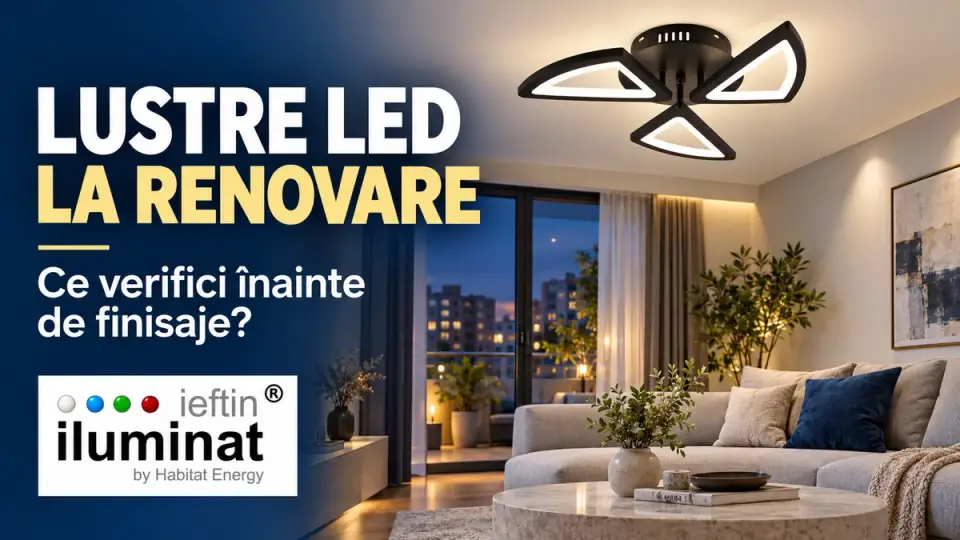 Lustre LED la renovare: ce verifici înainte să finisezi tavanul?