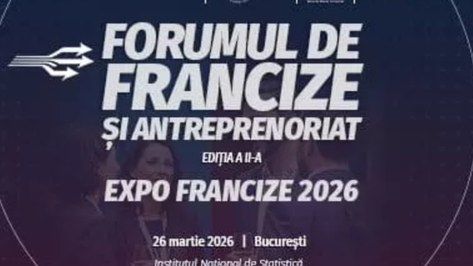 EVENIMENT | Franciza ca motor de scalare în 2026: Forumul de Franciză și Antreprenoriat revine la București pe 26 martie