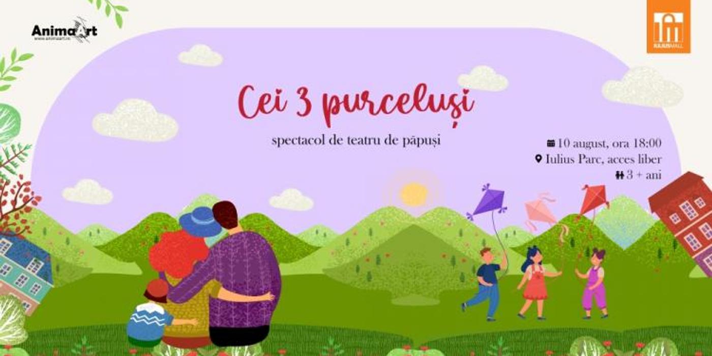 Poveștile se mută în Iulius Parc. Astăzi, 10 august, are loc spectacolul „Cei trei purceluși”