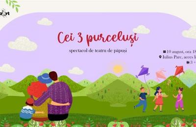 Poveștile se mută în Iulius Parc. Astăzi, 10 august, are loc spectacolul „Cei trei purceluși”
