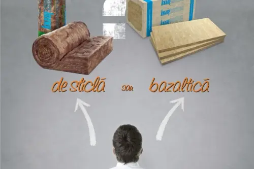 (P)Vata minerala de sticla versus vata minerala bazaltica