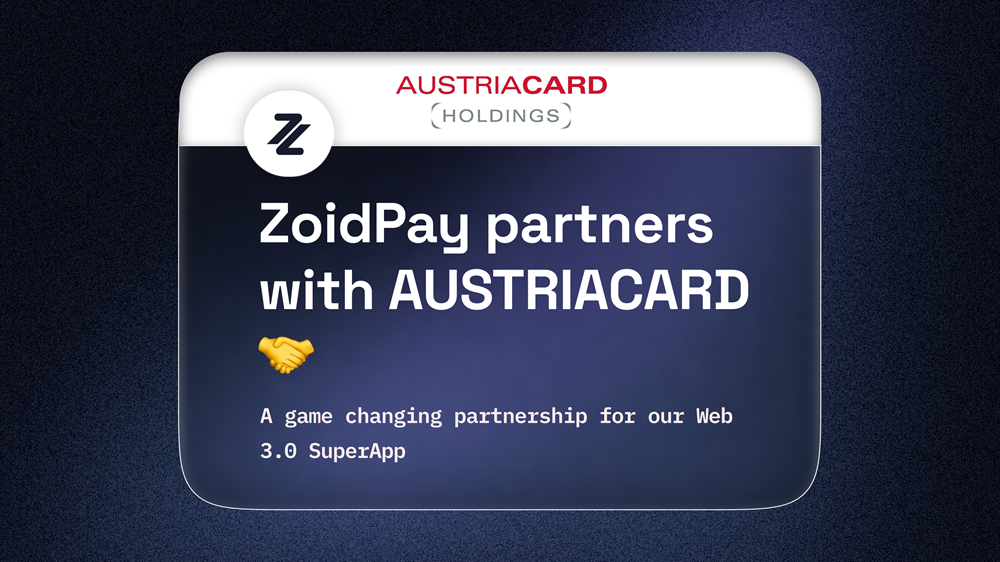 AUSTRIACARD HOLDINGS asistă ZoidPay în lansarea noii aplicații ZoidPay Web 3 Super
