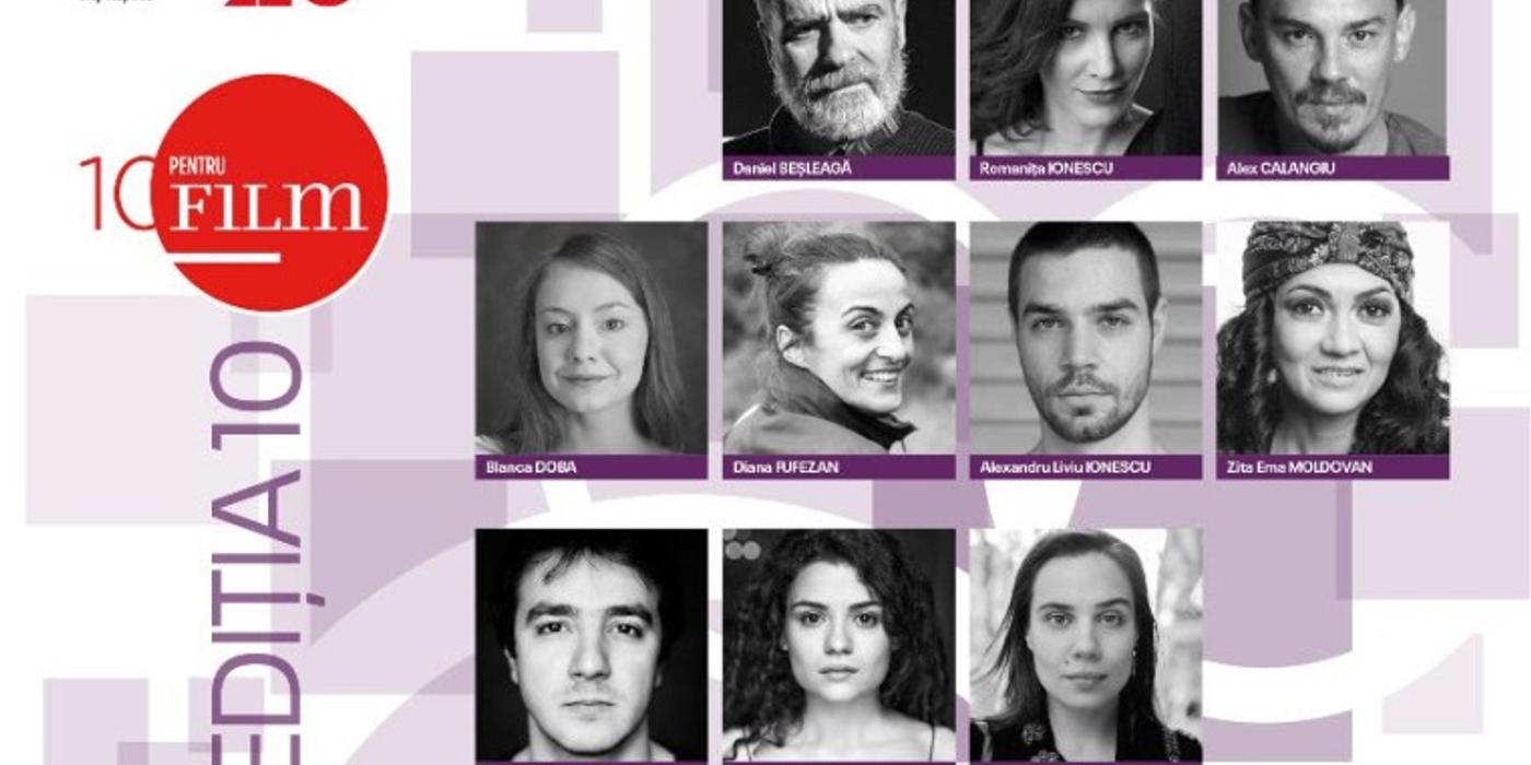 Au fost anunţaţi actorii selectați la cea de-a 10-a ediție a programului 10 pentru FILM
