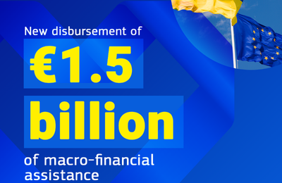 Comisia Europeană a trimis Ucrainei suma de 1,5 miliarde de euro ca asistenţă macrofinanciară