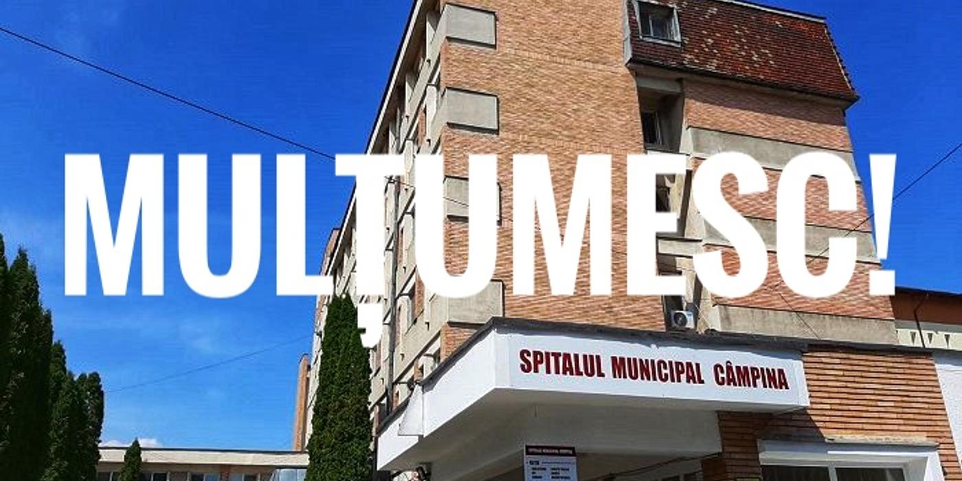 De Ziua Internațională a cuvântului “Mulțumesc”, mulțumesc întregii echipe a Spitalului Municipal Câmpina