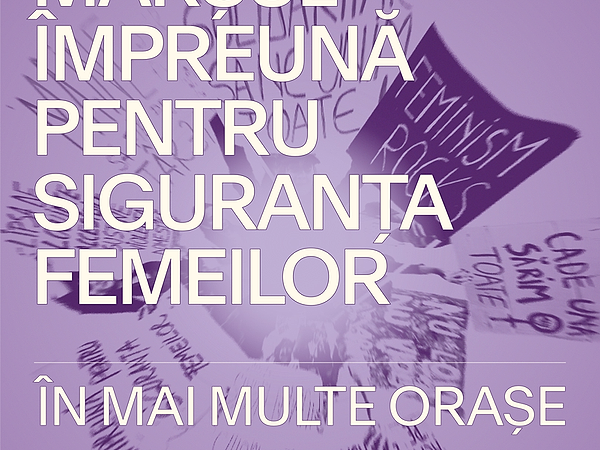 Marșul „Împreună pentru siguranța femeilor!” revine pe 17 octombrie în București și în alte orașe din țară. A 12-a ediție, pe fondul a 30 de femicide în 2026