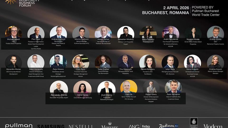 Bucureștiul devine hub-ul investițiilor hoteliere: Hospitality Business Forum 2026 reunește giganții industriei din Europa de Sud-Est