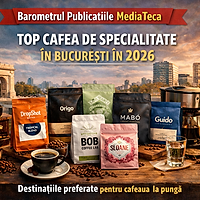 Barometrul MediaTeca: Cele mai apreciate 10 cafele din prăjitoriile bucureștene