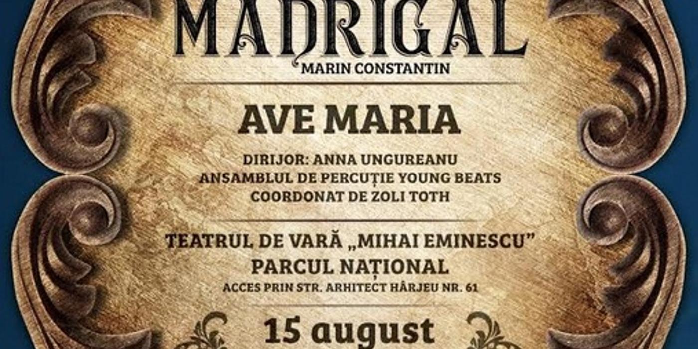 „Ave Maria” – Concertul Extraordinar al Corul Madrigal revine în luna august LIVE pe scenă