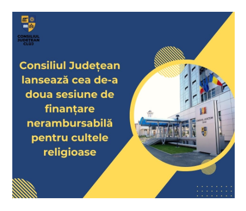 Începând de astăzi, 15 aprilie și până marți, 14 mai, ora 12.00, cultelor religioase din județul Cluj pot depune cererile de finanțare nerambursabilă