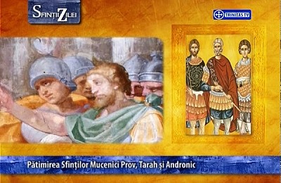 Calendarul zilei 12 octombrie: Sf. Mc. Prov, Tarah și Andronic; Sf. Ier. Cosma, ep. Maiumei