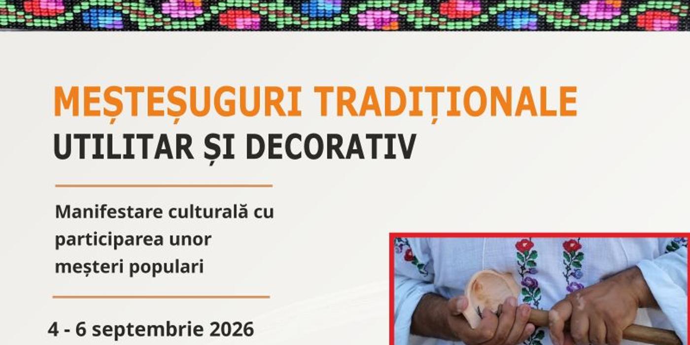 Trei zile de tradiție la Constanța: Meșteri populari din toată țara se adună la Muzeul de Artă Populară