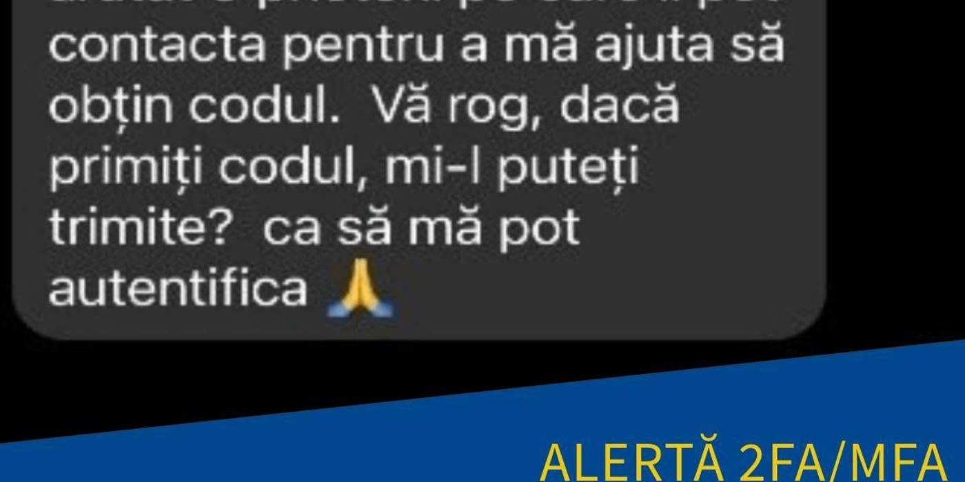 Directoratul de Securitate Cibernetică transmite o nouă atertă: Tentative de compromitere a conturilor prin cereri de furnizare a codurilor de autentificare multifactorială (MFA/2FA)