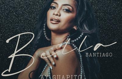 Bella Santiago revine pe scena muzicală cu „Ay Guapito”